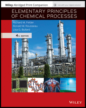 Ring-bound Elementary Principles of Chemical Processes, 4e Abridged Loose-Leaf Print Companion and WileyPLUS Card Book