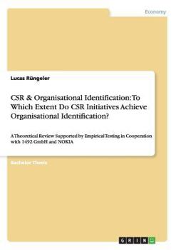 Paperback CSR & Organisational Identification: To Which Extent Do CSR Initiatives Achieve Organisational Identification?: A Theoretical Review Supported by Empi Book