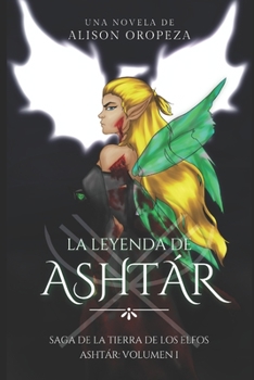 Paperback La Leyenda de Ashtár [Spanish] Book