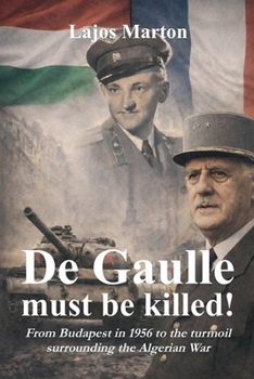Paperback De Gaulle must be killed! Book