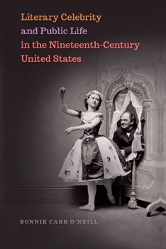 Paperback Literary Celebrity and Public Life in the Nineteenth-Century United States Book