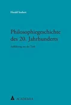 Hardcover Philosophiegeschichte Des 20. Jahrhunderts: Das Strahlen Im Zeichen Triumphalen Unheils [German] Book