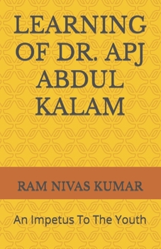 Paperback Learning of Dr. Apj Abdul Kalam: An Impetus To The Youth Book