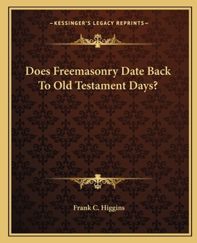 Paperback Does Freemasonry Date Back To Old Testament Days? Book