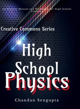 Hardcover High School Physics: A Workbook for Aspirants of High School Book