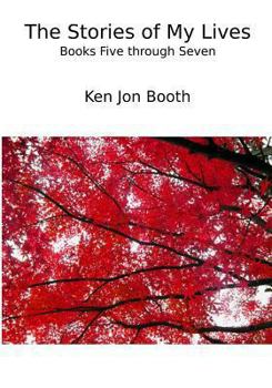 Paperback The Stories of My Lives: Books 5 - 7 Book