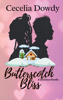 Paperback Butterscotch Bliss: A Clean and Wholesome Sweet Second-Chance Christmas Romance (The Candy Beach Series) Book