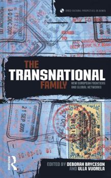 The Transnational Family: New European Frontiers and Global Networks (Cross-Cultural Perspectives on Women)