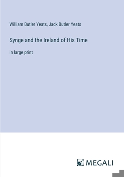 Paperback Synge and the Ireland of His Time: in large print Book