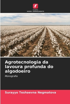 Agrotecnologia da lavoura profunda do algodoeiro (Portuguese Edition)