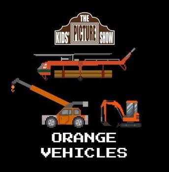 Paperback Orange Vehicles (The Kids' Picture Show) Book