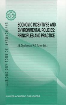 Paperback Economic Incentives and Environmental Policies: Principles and Practice Book