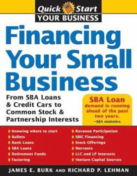 Paperback Financing Your Small Business: From Venture Capital and Credit Cards to Common Stock and Partnership Interests Book