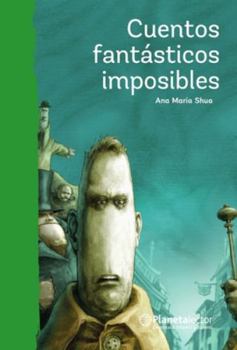 Paperback Cuentos Fantásticos Imposibles / Impossible Fantastic Short Stories [Spanish] Book