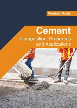 Hardcover Cement: Composition, Properties and Applications Book