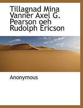 Paperback Tillagnad Mina Vanner Axel G. Pearson Oeh Rudolph Ericson [Swedish] Book