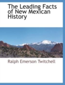 Paperback The Leading Facts of New Mexican History Book