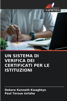 UN SISTEMA DI VERIFICA DEI CERTIFICATI PER LE ISTITUZIONI (Italian Edition)