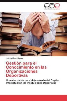 Gestion Para El Conocimiento En Las Organizaciones Deportivas