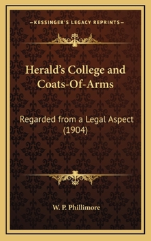 Herald's College and Coats-Of-Arms: Regarded from a Legal Aspect