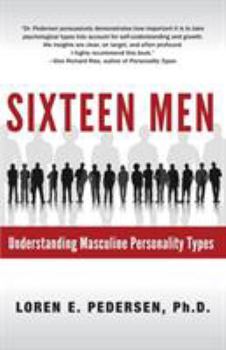Paperback Sixteen Men: Understanding Masculine Personality Types Book
