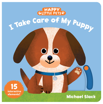 Board book Happy Little Pets: I Take Care of My Puppy Book