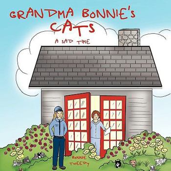 Paperback Grandma Bonnie's Cats: A Sad Time Book