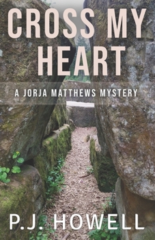 Cross My Heart: A Jorja Matthews Mystery - Book #4 of the Jorja Matthews