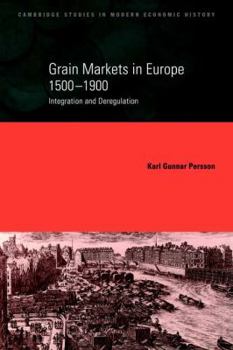 Paperback Grain Markets in Europe, 1500-1900: Integration and Deregulation Book