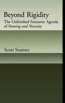 Hardcover Beyond Rigidity: The Unfinished Semantic Agenda of Naming and Necessity Book