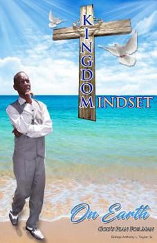 Paperback Kingdom Mindset On Earth: God's Plan for Man Book