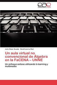 Paperback Un Aula Virtual No Convencional de Algebra En La Facena - Unne [Spanish] Book