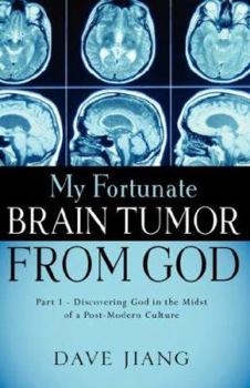 Paperback My Fortunate Brain Tumor from God Book