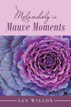 Paperback Melancholy in Mauve Moments Book