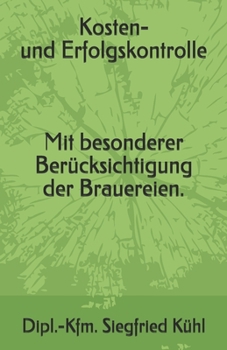 Kosten- und Erfolgskontrolle mit besonderer Ber�cksichtigung der Brauereien