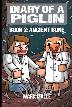 Paperback Diary of a Piglin Book 2: Ancient Bone [Large Print] Book