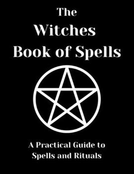 Paperback The Witches Book of Spells Book