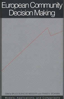 Hardcover European Community Decision Making: Models, Applications, and Comparisons Book