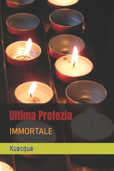 Paperback Ultima Profezia: Immortale [Italian] Book