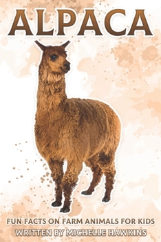 Alpaca: Fun Facts on Farm Animals for Kids #9