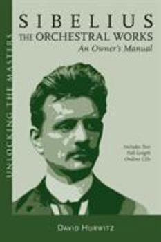 Paperback Sibelius Orchestral Works: An Owner's Manual [With 2 Full-Length Ondine CDs] Book