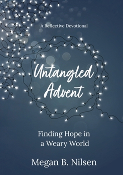 Paperback Untangled Advent: Finding Hope in a Weary World Book
