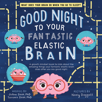 Hardcover Good Night to Your Fantastic Elastic Brain Book