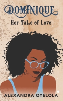 Paperback Dominique: Her Tale of Love Book