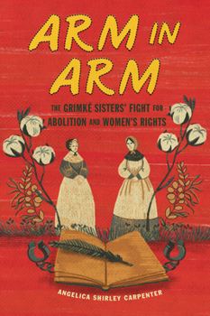 Never Falter: The Grimké Sisters' Fight for Abolition and Women's Rights