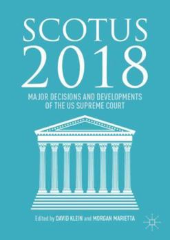 Paperback Scotus 2018: Major Decisions and Developments of the Us Supreme Court Book