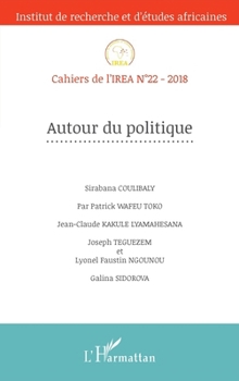 Autour du politique (Cahiers de l'Irea) (French Edition)