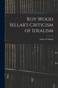 Paperback Roy Wood Sellar's Criticism of Idealism Book