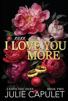 XOXX I Love You More - Book #2 of the I Love You
