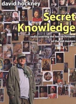 Hardcover Secret Knowledge: Rediscovering the Lost Techniques of the Old Masters Book